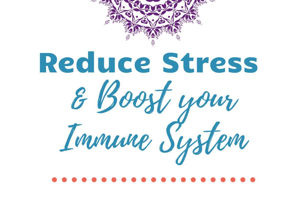 How to Reduce Stress & Boost Immune Function